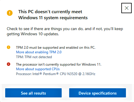 Figure 6: The TPM Is Not Enabled On My PC And The Processor Is Not currently Supported For Windows 11