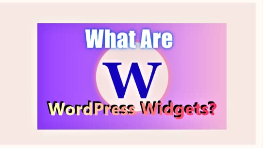 What Are WordPress Widgets?
