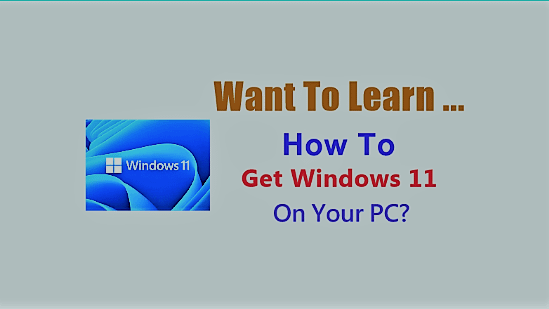How To Get Windows 11 On Your PC?