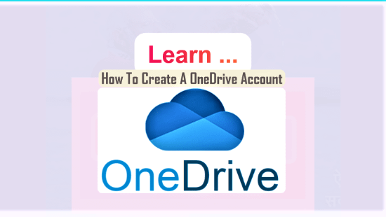 How To Create A OneDrive Account?