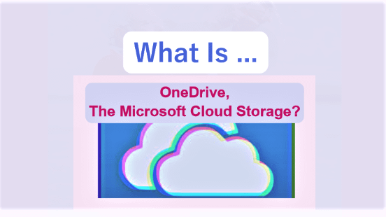 OneDrive, The Microsoft Cloud Storage