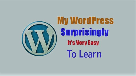 My WordPress: Surprisingly It’s Very Easy To Learn